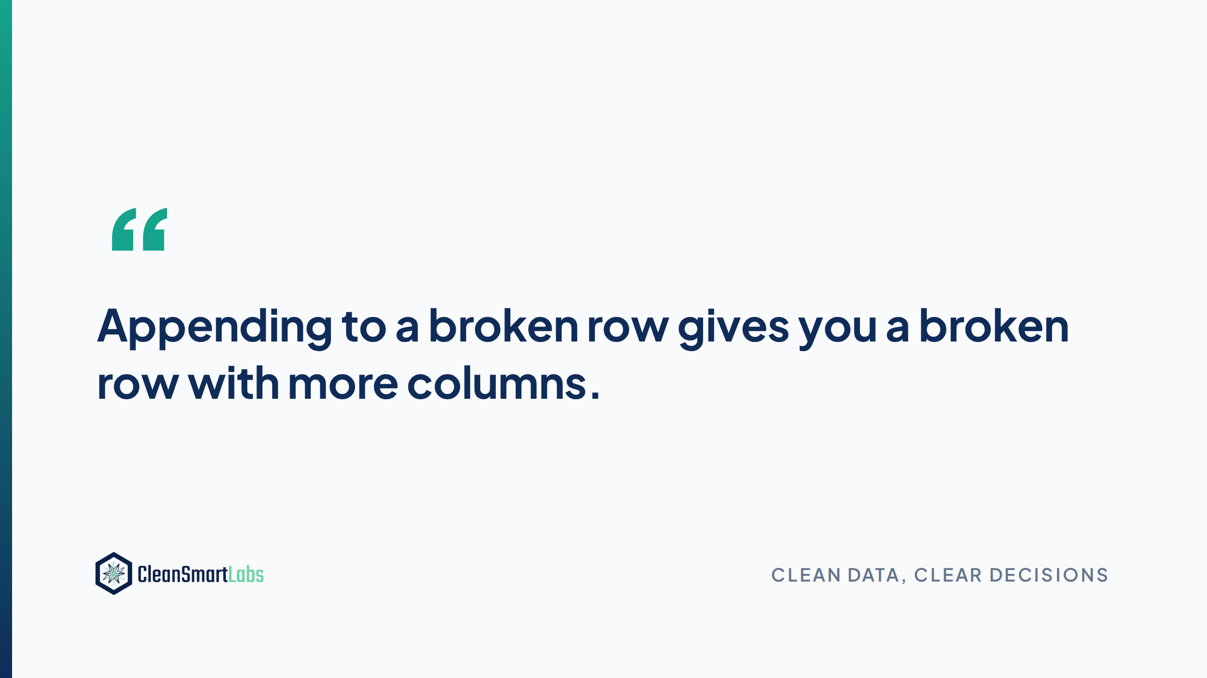 Appending to a broken row gives you a broken row with more columns.